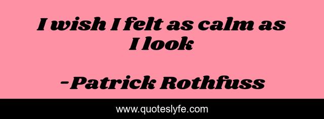 I wish I felt as calm as I look