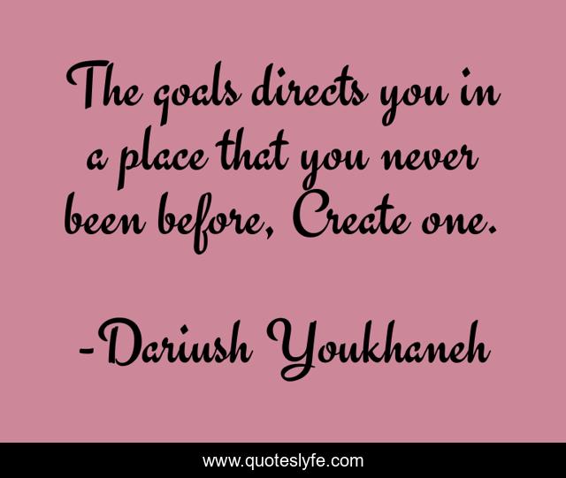The goals directs you in a place that you never been before, Create one.