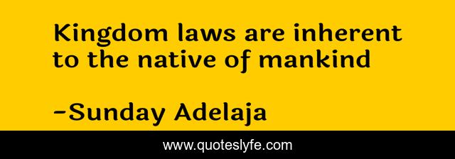 Kingdom laws are inherent to the native of mankind