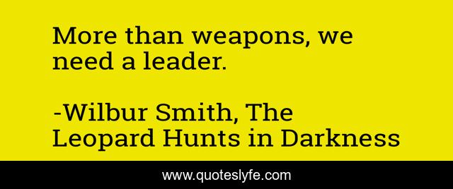 More than weapons, we need a leader.