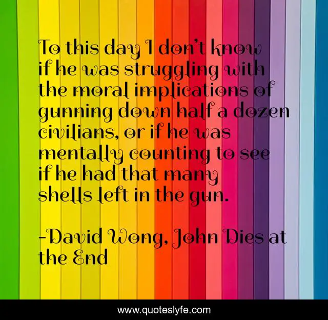 To this day I don’t know if he was struggling with the moral implications of gunning down half a dozen civilians, or if he was mentally counting to see if he had that many shells left in the gun.