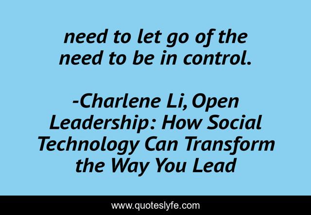 need to let go of the need to be in control.
