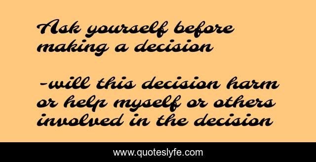 Ask yourself before making a decision
