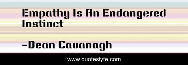 Empathy Is An Endangered Instinct