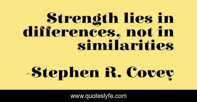 Strength lies in differences, not in similarities