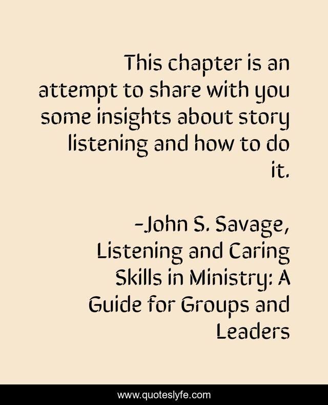 This chapter is an attempt to share with you some insights about story listening and how to do it.