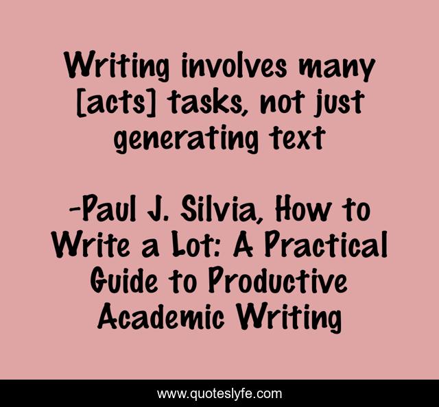 Writing involves many [acts] tasks, not just generating text