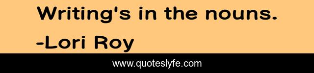 Writing's in the nouns.