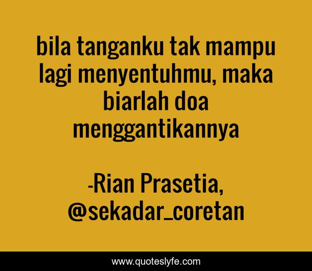 bila tanganku tak mampu lagi menyentuhmu, maka biarlah doa menggantikannya