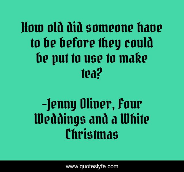 How old did someone have to be before they could be put to use to make tea?