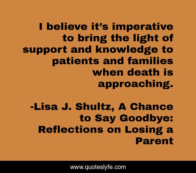 I believe it’s imperative to bring the light of support and knowledge to patients and families when death is approaching.