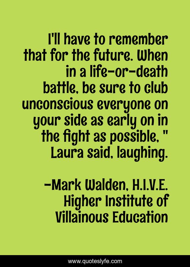 I'll have to remember that for the future. When in a life-or-death battle, be sure to club unconscious everyone on your side as early on in the fight as possible, 