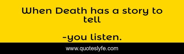 When Death has a story to tell
