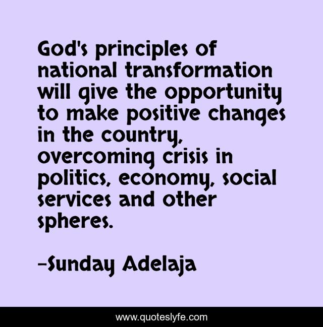 God's principles of national transformation will give the opportunity to make positive changes in the country, overcoming crisis in politics, economy, social services and other spheres.