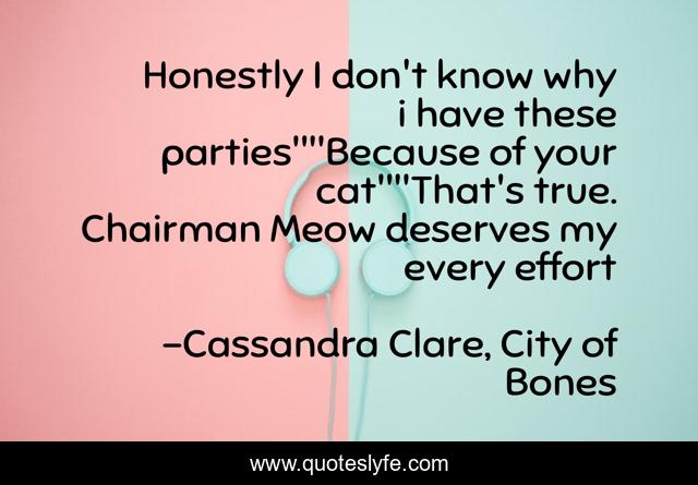 Honestly I don't know why i have these parties