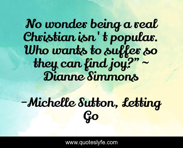 No wonder being a real Christian isn't popular. Who wants to suffer so they can find joy?