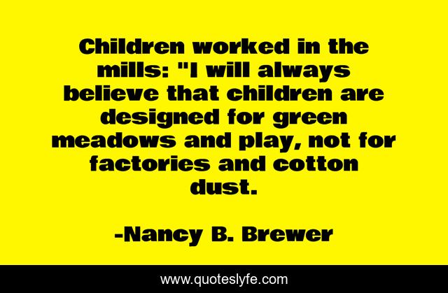 Children worked in the mills: 