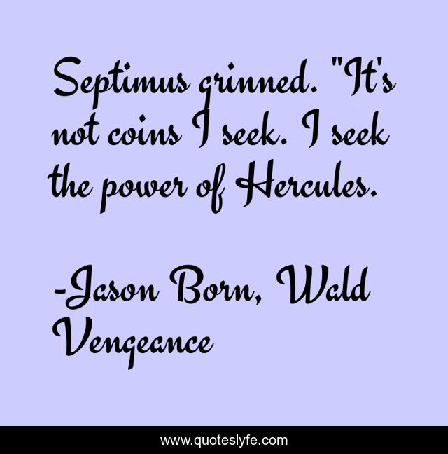 Septimus grinned. 