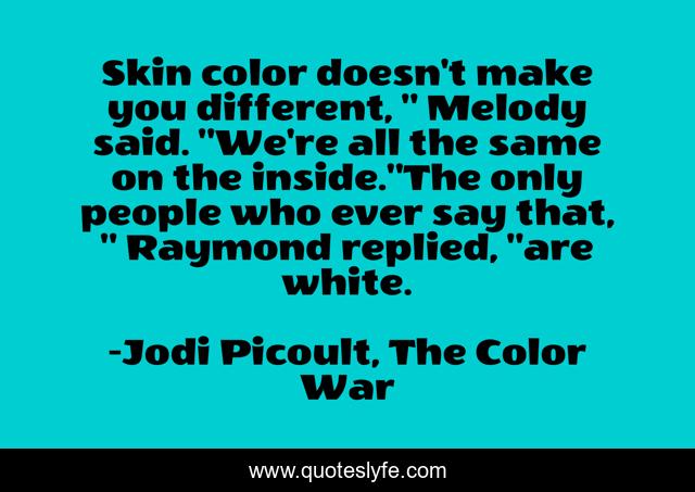 Skin color doesn't make you different, 