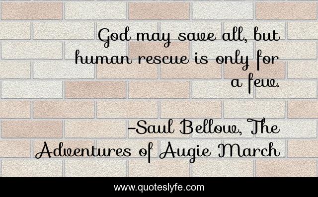 God may save all, but human rescue is only for a few.