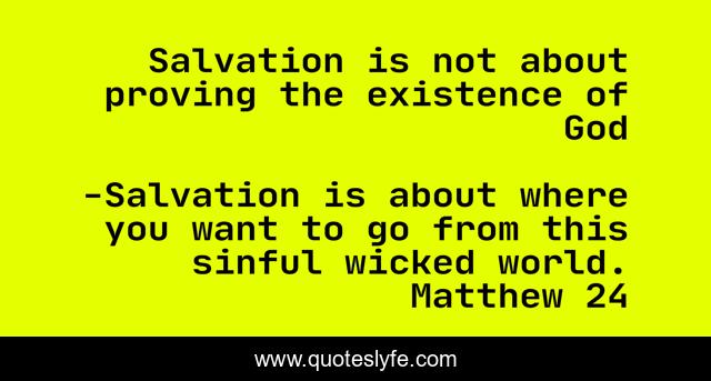 Salvation is not about proving the existence of God