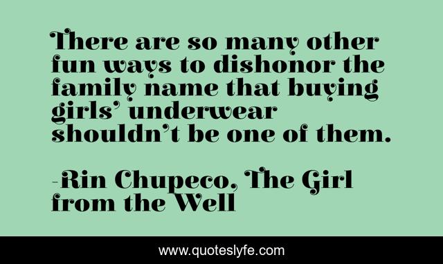 There are so many other fun ways to dishonor the family name that buying girls’ underwear shouldn’t be one of them.