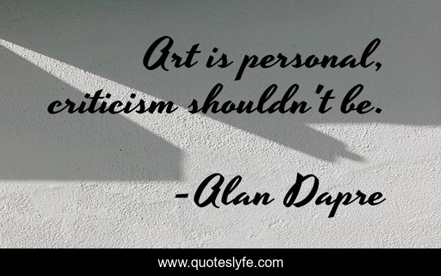 Art is personal, criticism shouldn't be.