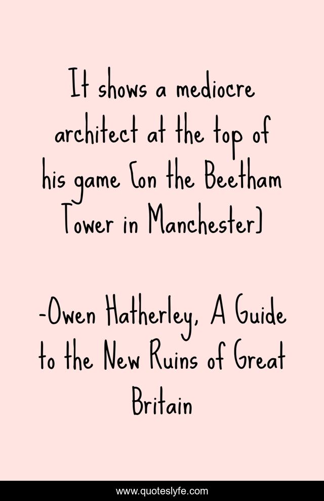 It shows a mediocre architect at the top of his game [on the Beetham Tower in Manchester]