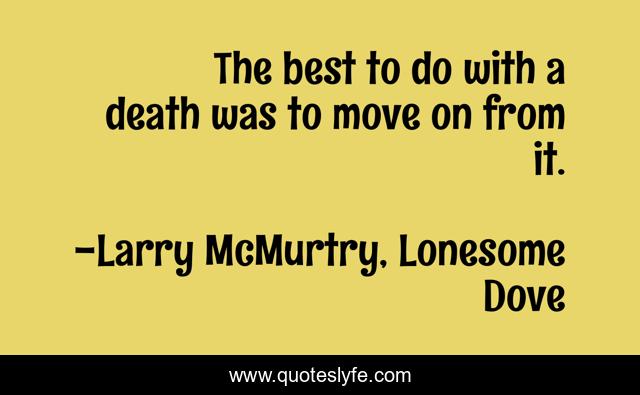 The best to do with a death was to move on from it.