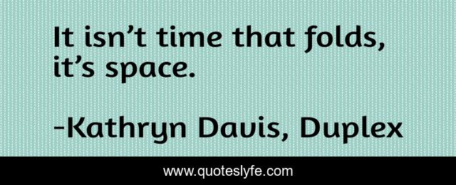 It isn’t time that folds, it’s space.