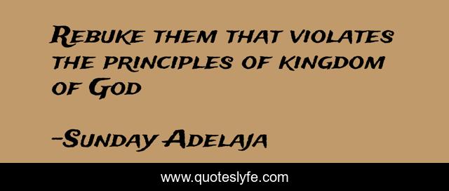 Rebuke them that violates the principles of kingdom of God