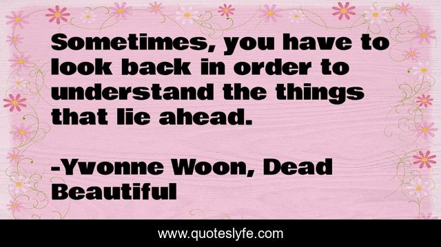 Sometimes, you have to look back in order to understand the things that lie ahead.