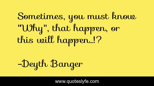 Sometimes, you must know 