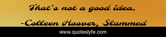 That's not a good idea.