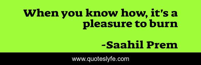 When you know how, it's a pleasure to burn