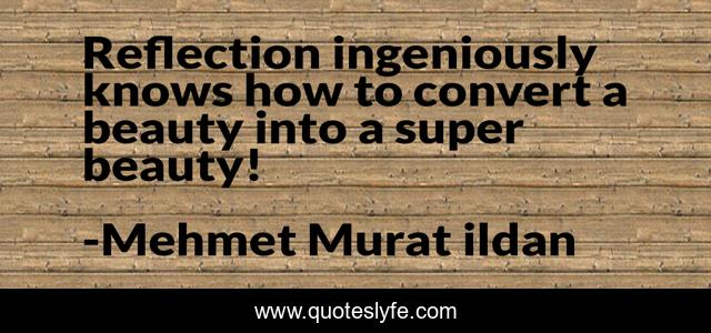 Reflection ingeniously knows how to convert a beauty into a super beauty!