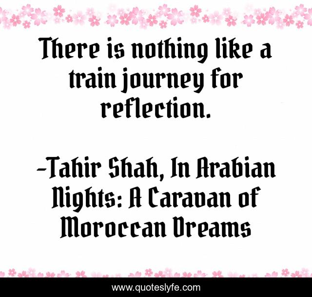 There is nothing like a train journey for reflection.