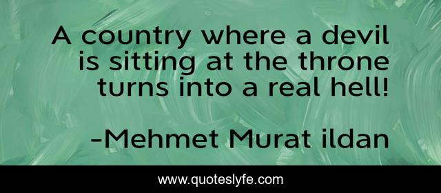 A country where a devil is sitting at the throne turns into a real hell!