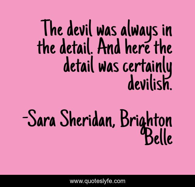 The devil was always in the detail. And here the detail was certainly devilish.