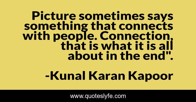 Picture sometimes says something that connects with people. Connection, that is what it is all about in the end