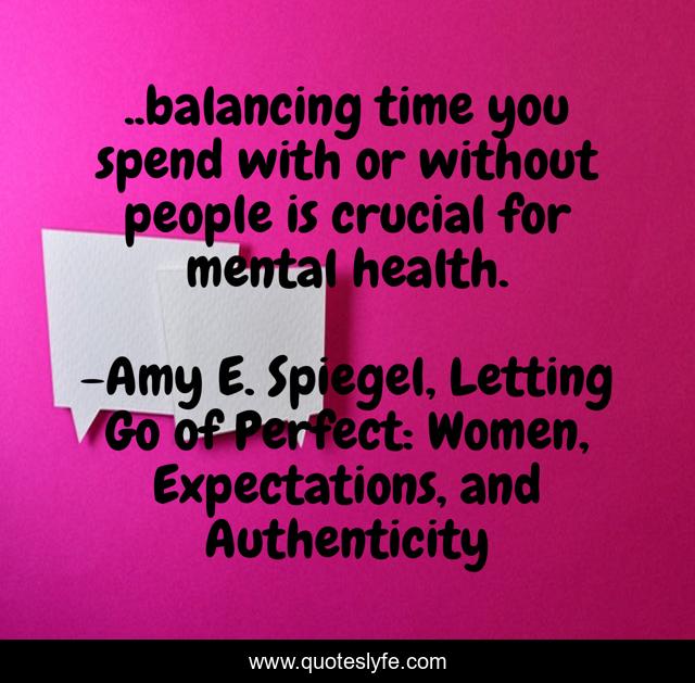 ..balancing time you spend with or without people is crucial for mental health.