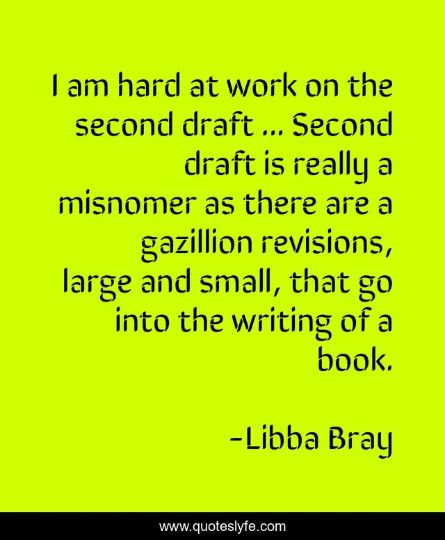 I am hard at work on the second draft ... Second draft is really a misnomer as there are a gazillion revisions, large and small, that go into the writing of a book.