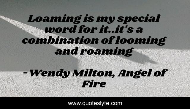 Loaming is my special word for it..it's a combination of looming and roaming