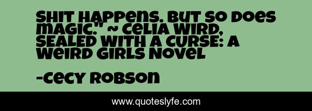 Shit happens. But so does magic.