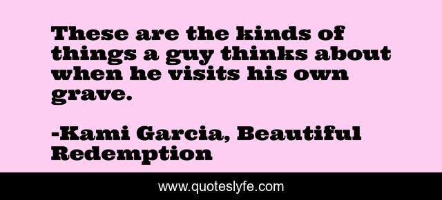 These are the kinds of things a guy thinks about when he visits his own grave.