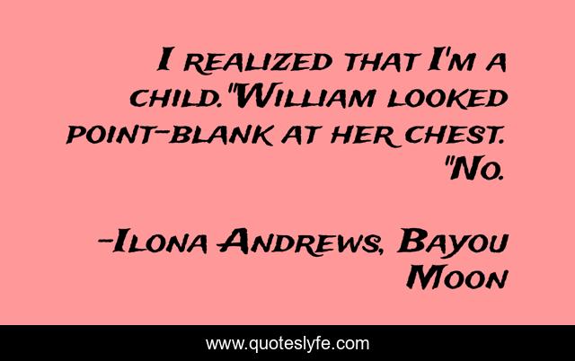 I realized that I'm a child.