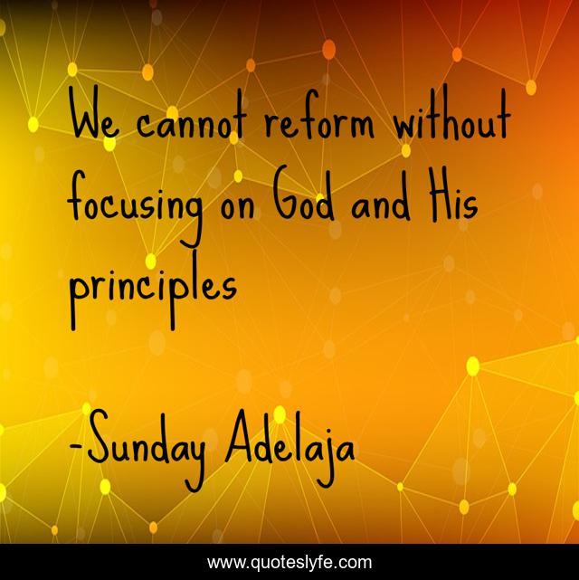 We cannot reform without focusing on God and His principles