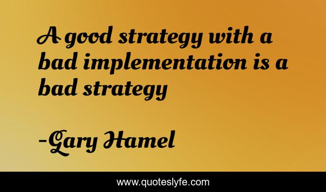 A good strategy with a bad implementation is a bad strategy