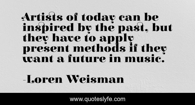 Artists of today can be inspired by the past, but they have to apply present methods if they want a future in music.