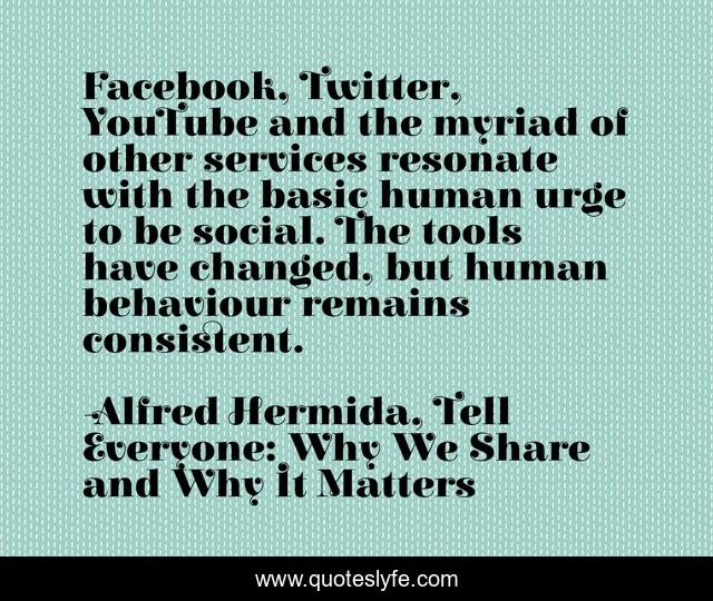 Facebook, Twitter, YouTube and the myriad of other services resonate with the basic human urge to be social. The tools have changed, but human behaviour remains consistent.